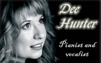 Dee Hunter Pianist and Vocalist